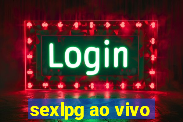 sexlpg ao vivo